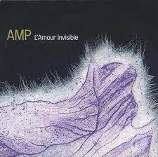Amp : L'Amour Invisible